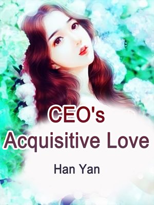 cover image of CEO's Acquisitive Love